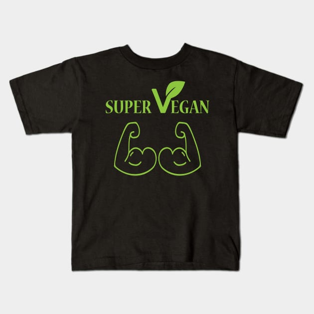 Super Vegan Muscle Strenght Kids T-Shirt by JevLavigne